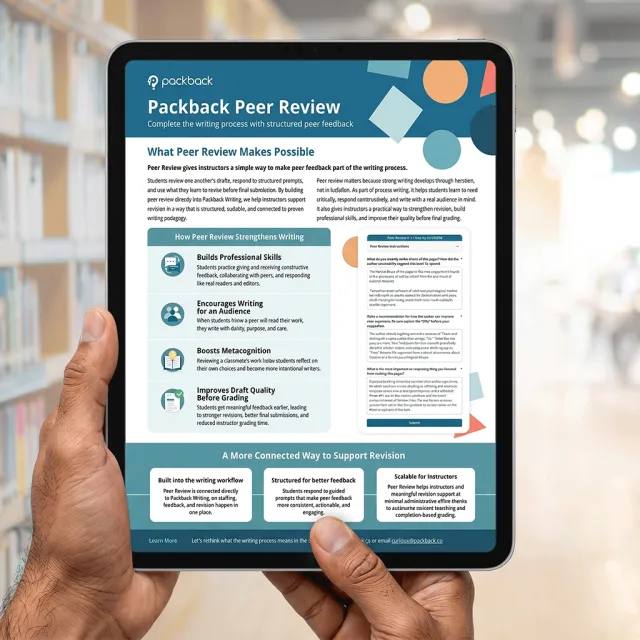 A mockup of a tablet displaying the Packback Peer Review datasheet. Scale meaningful writing feedback with Packback Peer Review. Structured prompts and automated matching help students move from drafting to revision with ease.