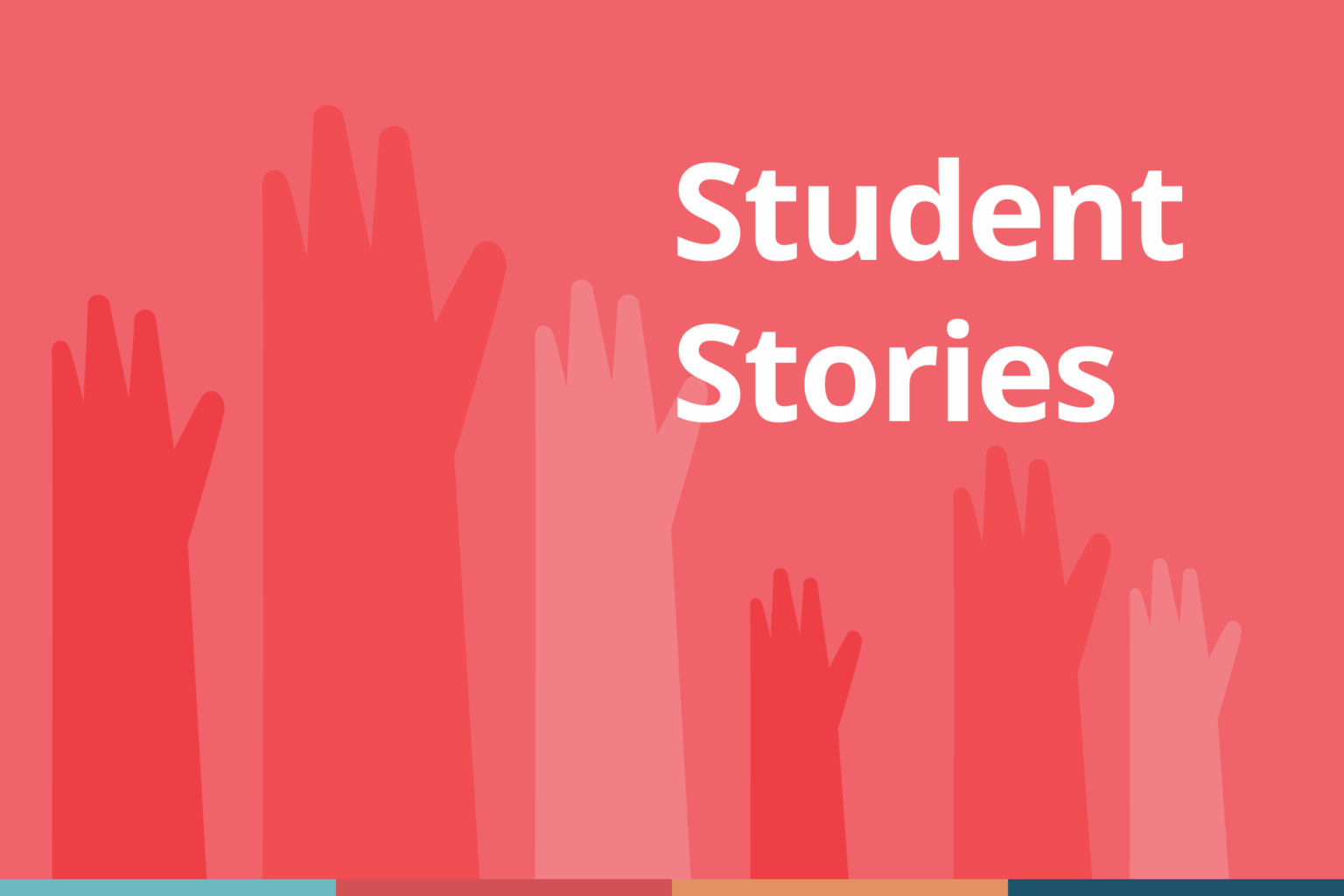 Blog cover image with text that says, "Student Stories" on a red background with illustrative hands raised in the background.