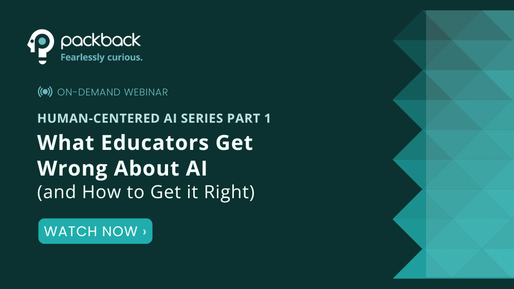 On-Demand Webinar Card on a dark background with the text: Human-Centered AI Series Part 1: What Educators Get Wrong About AI (and how to get it right), and a watch now button.